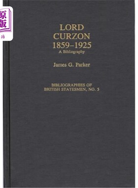 海外直订Lord Curzon, 1859-1925: A Bibliography 柯松勋爵，1859-1925:书目