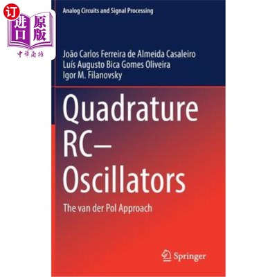海外直订Quadrature Rc-Oscillators: The Van Der Pol Approach 正交rc振荡器:Van Der Pol方法