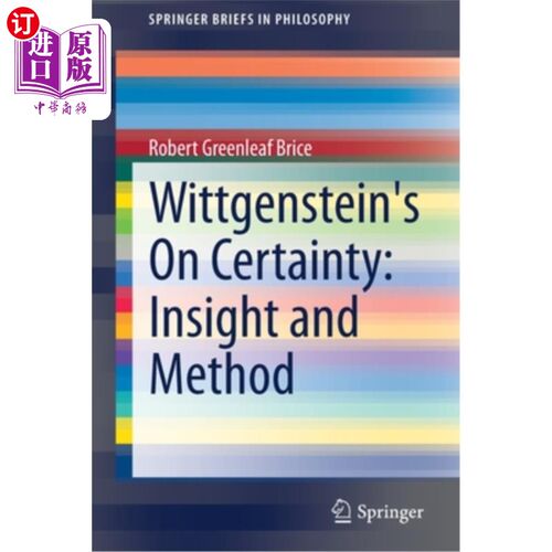 海外直订Wittgenstein's on Certainty: Insight and Method 维特根斯坦的《确定性:洞察力与方法》