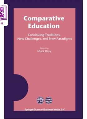 海外直订Comparative Education: Continuing Traditions, New Challenges, and New Paradigms 比较教育:持续的传统、新的挑战和