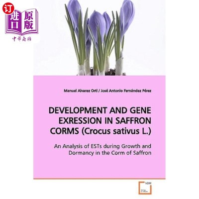 海外直订DEVELOPMENT AND GENE EXRESSION IN SAFFRON CORMS (Crocus sativus L.)