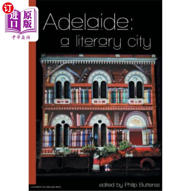 海外直订Adelaide: a literary city 阿德莱德：一个文学城市