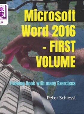 海外直订Microsoft Word 2016 - FIRST VOLUME: Training Book with many Exercises 微软Word 2016 -第一卷：培训书与许多练