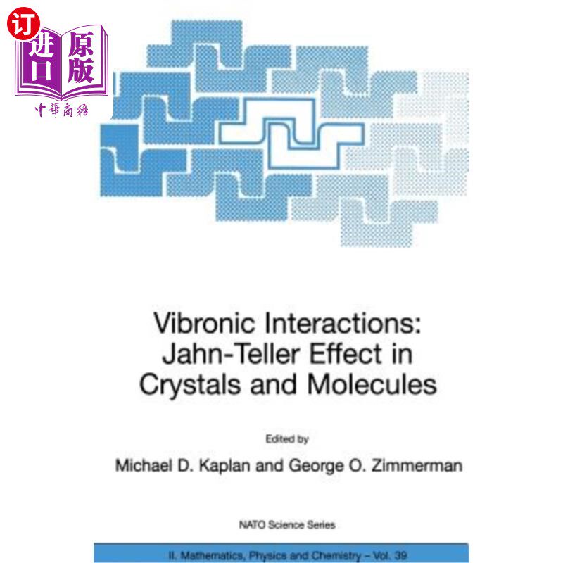 海外直订Vibronic Interactions: Jahn-Teller Effect in Crystals and Molecules 电子交互作用:晶体和分子中的Jahn-Teller效应