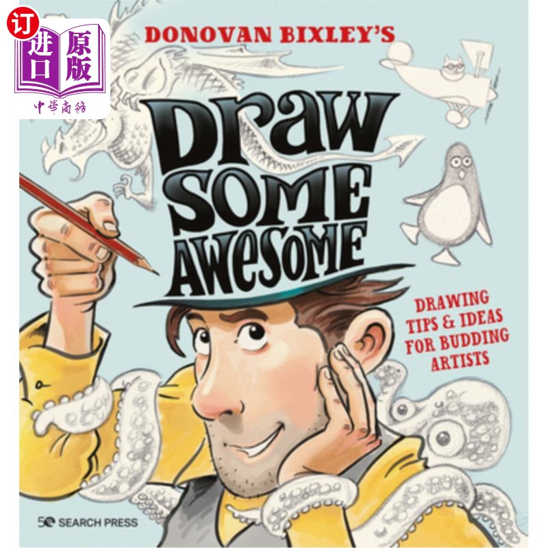 海外直订Draw Some Awesome: Drawing Tips & Ideas for Budding Artists 画一些很棒的:为崭露头角的艺术家绘画技巧和想法