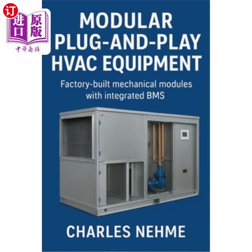 海外直订Modular Plug-and-Play HVAC Equipment Factory-built mechanical modules with integ 模块化即插即用HVAC设备工厂