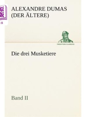 海外直订德语 Die Drei Musketiere - Band II 《三个火枪手续集