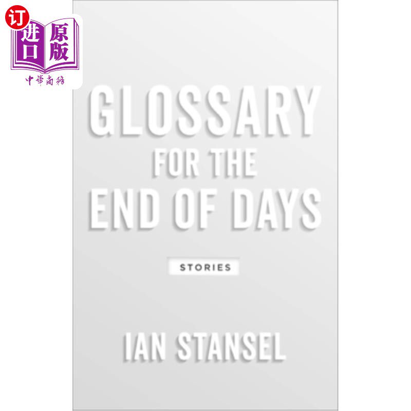 海外直订Glossary for the End of Days: Stories 末日词汇:故事