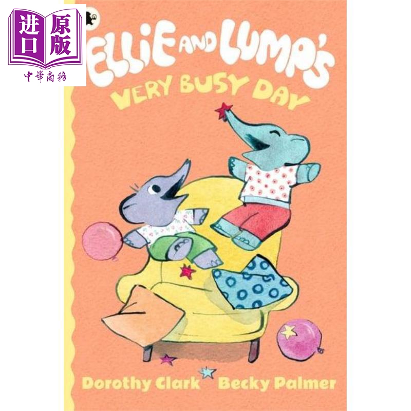现货 Ellie and Lumps Very Busy Day 埃莉忙碌的一天 英文原版 进口原版 3岁到6岁 儿童绘本 Dorothy Clark【中商原版】