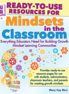 海外直订Ready-To-Use Resources for Mindsets in the Classroom: Everything Educators Need  课堂中随时可用的心态资源: