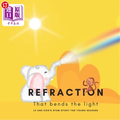 海外直订Refraction - That Bends the Light: A STEM Story for Young Readers (Perfect book  折射-弯曲的光:一个年轻读者