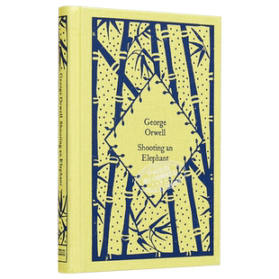 企鹅小布纹经典系列春季 乔治·奥威尔 猎象记 Shooting an Elephant 英文原版 George Orwell 动物农场 作者【中商原版】