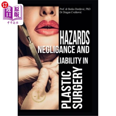 海外直订医药图书Hazards, Negligence, and Liability in Plastic Surgery 整形手术中的危险、疏忽和责任