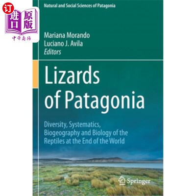 海外直订Lizards of Patagonia: Diversity, Systematics, Biogeography and Biology of the Re 巴塔哥尼亚蜥蜴:世界尽头爬