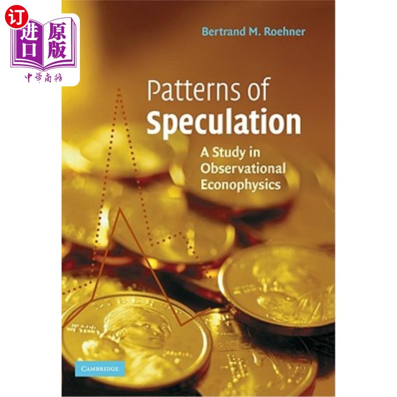 海外直订Patterns of Speculation: A Study in Observational Econophysics 推测模式:观察经济物理学的研究