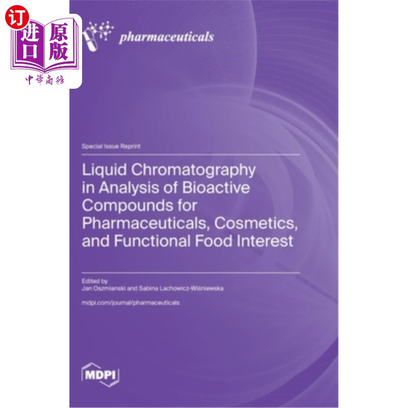 海外直订Liquid Chromatography in Analysis of Bioactive Compounds for Pharmaceuticals, Co 液相色谱法分析药物、化妆品