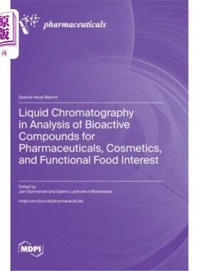 海外直订Liquid Chromatography in Analysis of Bioactive Compounds for Pharmaceuticals, Co 液相色谱法分析药物、化妆品