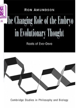 海外直订The Changing Role of the Embryo in Evolutionary Thought: Roots of Evo-Devo 进化思维中胚胎角色的变化：Evo Devo