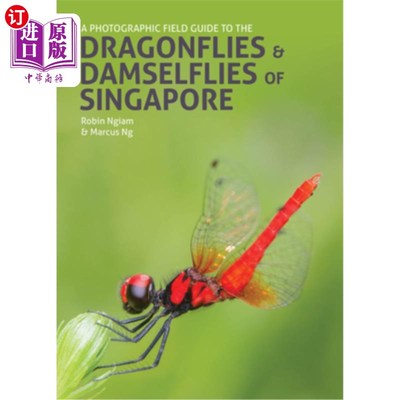 海外直订A Photographic Field Guide to the Dragonflies & Damselflies of Singapore 新加坡蜻蜓与豆娘摄影野外指南