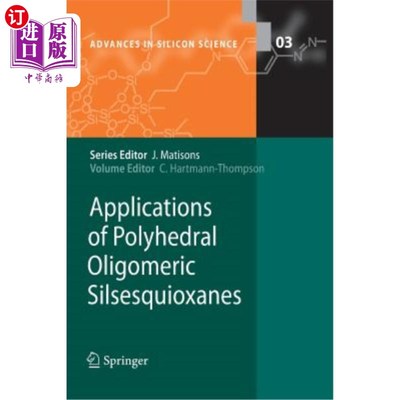 海外直订Applications of Polyhedral Oligomeric Silsesquioxanes 多面体低聚倍半硅氧烷的应用