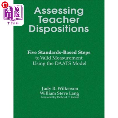 海外直订Assessing Teacher Dispositions: Five Standards-Based Steps to Valid Measurement  评估教师配置：使用DAATS模