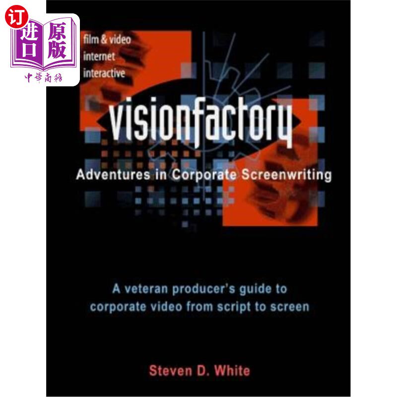 海外直订VisionFactory: Adventures in Corporate Screenwriting: A veteran producer's guide VisionFact