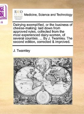 海外直订医药图书Dairying Exemplified, or the Business of Cheese-Making: Laid Down from Approved  奶牛业的例子，或奶