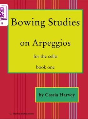 海外直订Bowing Studies on Arpeggios for the Cello, Book One 大提琴琶音的鞠躬研究，一