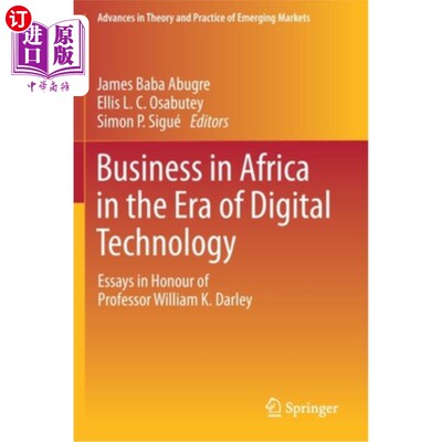 海外直订Business in Africa in the Era of Digital Technology: Essays in Honour of Profess 数字技术时代的非洲商业:向