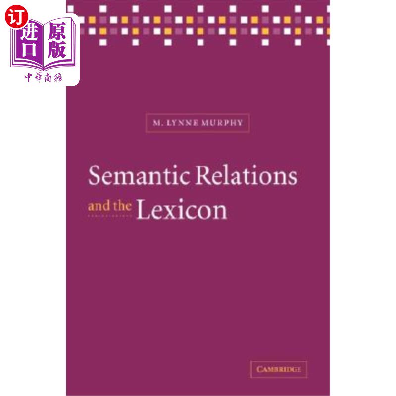 海外直订Semantic Relations and the Lexicon: Antonymy, Synonymy and Other Paradigms 语义关系与词汇：反义词、同义词和