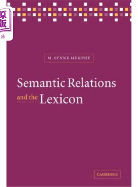 海外直订Semantic Relations and the Lexicon: Antonymy, Synonymy and Other Paradigms 语义关系与词汇：反义词、同义词和