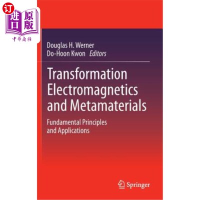 海外直订Transformation Electromagnetics and Metamaterials: Fundamental Principles and Ap 转化电磁学与超材料:基本原