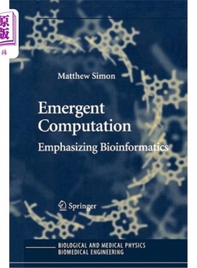 海外直订医药图书Emergent Computation: Emphasizing Bioinformatics 紧急计算：强调生物信息学