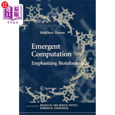 海外直订医药图书Emergent Computation: Emphasizing Bioinformatics 紧急计算：强调生物信息学