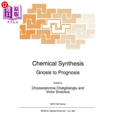 海外直订Chemical Synthesis: Gnosis to Prognosis 化学合成:从诊断到预后