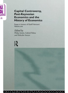 海外直订Capital Controversy, Post Keynesian Economics and the History of Economic Though 《资本争议、后凯恩斯经济学