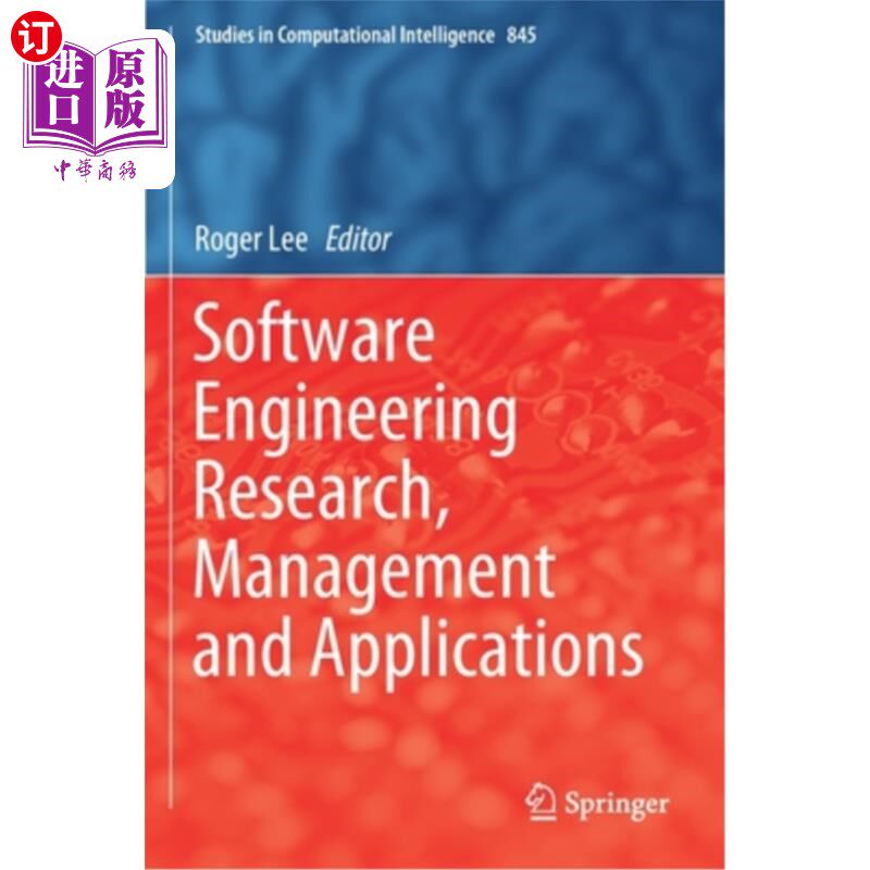 海外直订Software Engineering Research, Management and Applications 软件工程研究、管理与应用“，
