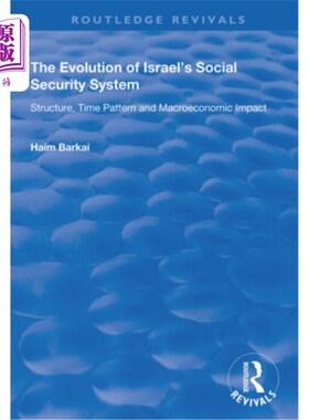 海外直订医药图书The Evolution of Israel's Social Security System: Structure, Time Pattern and Ma 以色列社会保障制度