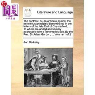 Pernicious Contrast; Against 海外直订The Principles 对比;或者 对已故切斯特菲 Antidote Disseminated the
