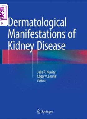 海外直订医药图书Dermatological Manifestations of Kidney Disease 肾脏疾病的皮肤病表现