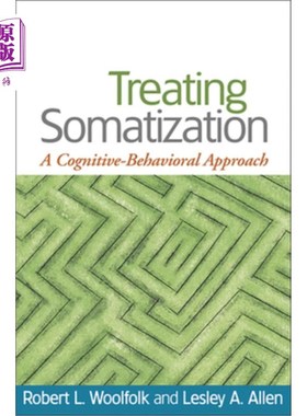海外直订Treating Somatization: A Cognitive-Behavioral Approach 治疗躯体化：一种认知行为方法