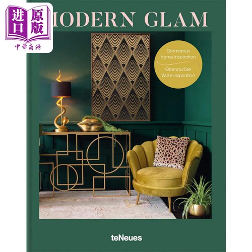 Modern Glam 进口艺术 现代魅力：魅力家居灵感 teNeues【中商原版】