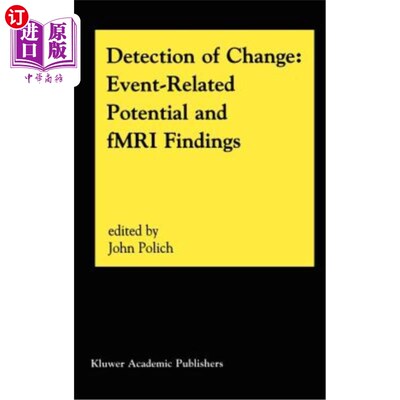 海外直订医药图书Detection of Change: Event-Related Potential and Fmri Findings 变化的检测:事件相关电位和Fmri发现