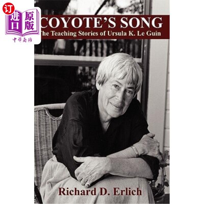 海外直订Coyote's Song: The Teaching Stories of Ursula K. Le Guin 狼之歌：乌苏拉·K·勒·金的教学故事