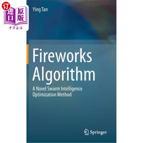 海外直订Fireworks Algorithm: A Novel Swarm Intelligence Optimization Method 烟花算法：一种新的群体智能优化方法