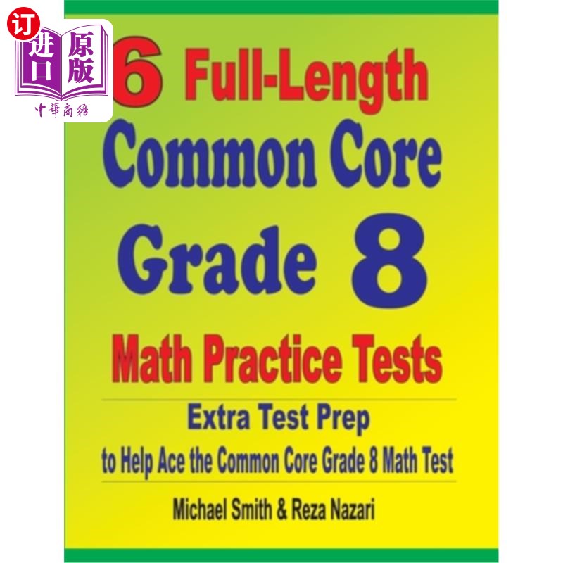 海外直订6 Full-Length Common Core Grade 8 Math Practice Tests: Extra Test Prep to Help A 6个完整的8年级普通核心数学