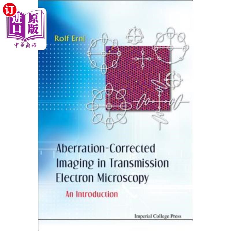 海外直订Aberration-Corrected Imaging in Transmission Electron Microscopy: An Introductio 透射电子显微镜中的像差校正