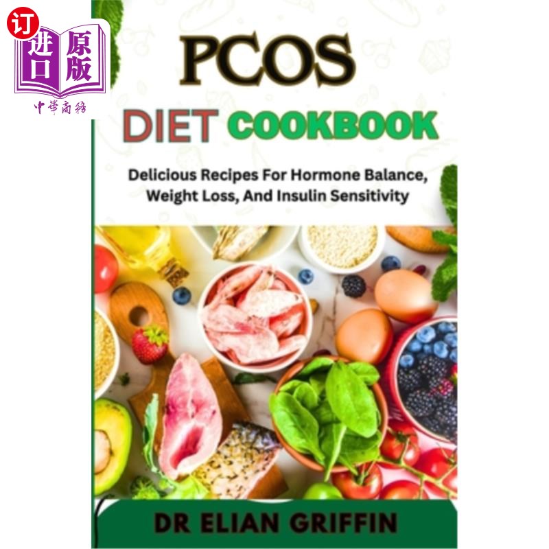 海外直订医药图书Pcos Diet Cookbook: Delicious Recipes For Hormone Balance, Weight Loss, And Insu 多囊卵巢综合征饮食