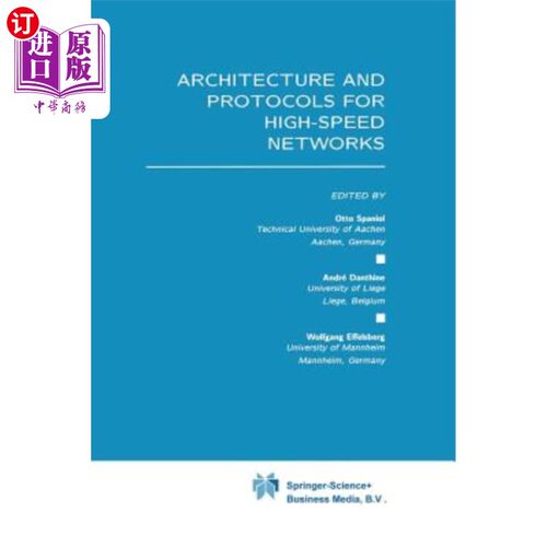 海外直订Architecture and Protocols for High-Speed Networks 高速的体系结构和协议