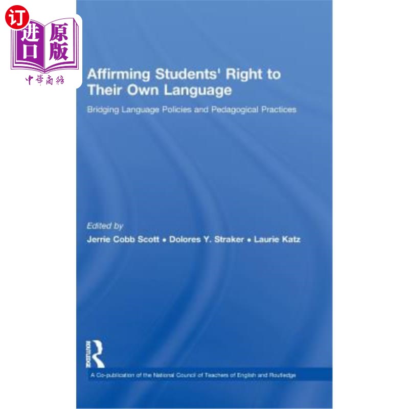 海外直订Affirming Students' Right to Their Own Language: Bridging Language Policies and  确认学生使用自己语言的权利